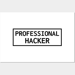 Professional Hacker Posters and Art